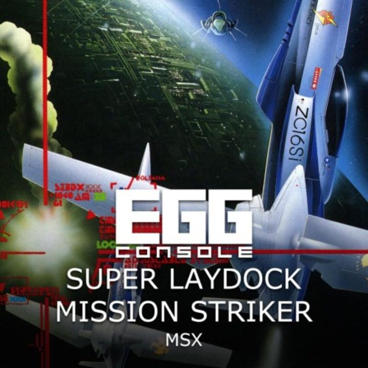Eggconsole Super Laydock Mission Striker MSX